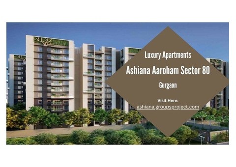 Ashiana Aaroham Sector 80 Gurgaon - Find Your Sanctuary