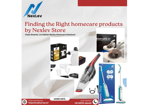 Finding the Right Homecare Products by Nexlev Store