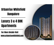 Urbanrise Whitefield - Elevate Your Lifestyle with Luxury 3 BHK & 4 BHK Apartments in Bangalore