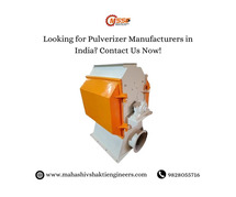 Looking for Pulverizer Manufacturers in India? Contact Us Now!