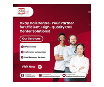 Okay Call Centre-Your Partner for Efficient, High-Quality Call Center Solutions!