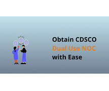 Obtain CDSCO Dual Use NOC with Ease