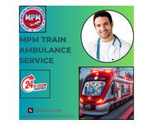 Use MPM Train Ambulance Service in Siliguri for the Safest Transfer of Ill Patient