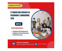 IT Consulting Services In Hyderabad | +91 701 319 6804 | Conquerors Tech