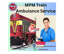 MPM offers Fully Customizable Train Ambulance Service in Silchar