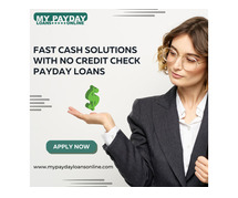 No Credit Check Payday Loans: Financial Freedom Made Simple