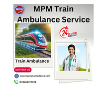 Use MPM Train Ambulance in Gorakhpur for Good Medical Aid during Transfer