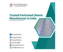 Trusted Perforated Sheets Manufacturer in India