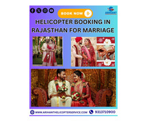 Helicopter Bookings for Your Dream Wedding In Rajasthan