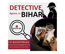 Looking for a Reliable Detective Agency in Bihar?