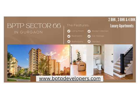 Opulent Living Awaits at BPTP Sector 66 Gurgaon