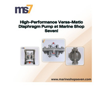 High-Performance Versa-Matic Diaphragm Pump at Marine Shop Seven!