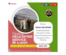 Helicopter Bookings for Your Special Moment Wedding In Ajmer