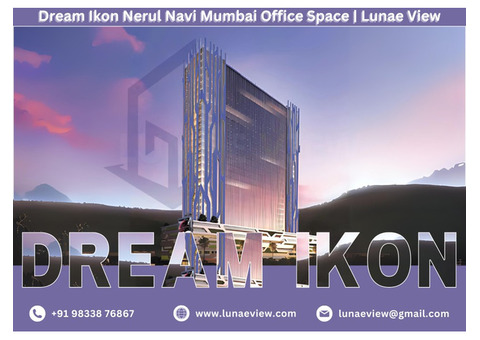 Dream Ikon Nerul Navi Mumbai Office Space | Lunae View