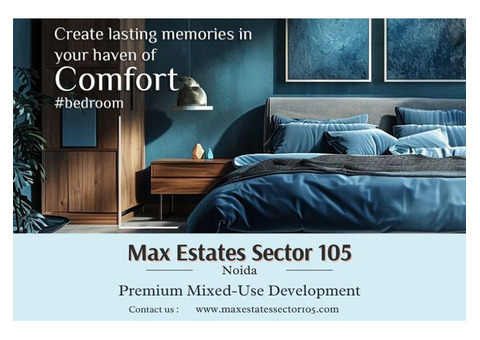 Max Estates Sector 105 Noida - An Unrestricted Life, Awaits You Here