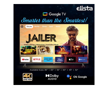 Get The best Google TV in India with Elista