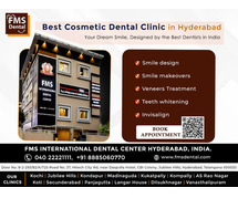 Best Cosmetic Dental Clinic in Hyderabad India | Best Dentist In India