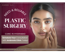 Need a Reliable Plastic Surgery Clinic in Hyderabad? Schedule Your Consultation with Ambrosia Clinic