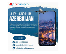 Book Azerbaijan Tour Packages From DHT Holidays