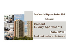 Landmark Skyvue In Sector 103 Gurugram - Find Your Perfect Fit