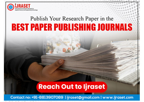 Publish Your Research Paper in the Best Paper Publishing Journals – Reach Out to Ijraset!