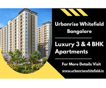 Urbanrise Whitefield, Bangalore - Luxury 3 & 4 BHK Apartments Crafted for Modern Living