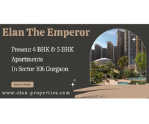 Elan The Emperor Sector 106 Gurugram - Find Your Perfect Fit