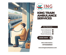 King provides Quality and Affordable Train Ambulance Service in Patna