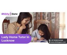 Qualified Lady Home Tutor In Lucknow – One-on-One Coaching