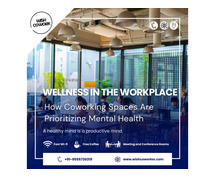 Wellness in the Workplace: How Coworking Spaces Are Prioritizing Mental Health