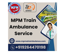 MPM Train Ambulance Services in Siliguri Allows Patients to be transported to another State