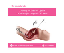 Looking for the Best Gynae Laparoscopic Surgeon? Call Now!