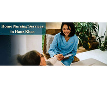 Home Nursing Services in Hauz Khas | Expert In-Home Care