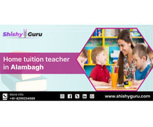 Experienced Home Tuition Teacher in Alambagh – Book a Free Demo