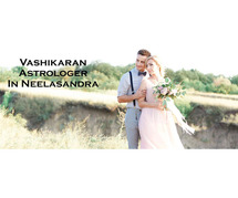 Vashikaran Astrologer in Neelasandra