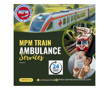 MPM Train Ambulance Service in Ranchi is a Safe option for Medical Transfer