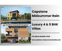 Capstone Life midsummer rain | Luxury 4 and 5 BHK Villas | IVC Road Bangalore