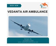 Use Vedanta Air Ambulance Services in Jamshedpur for Stress-Free Transfer