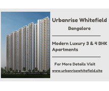 Urbanrise Whitefield | Urbanrise Group | Luxury 3 & 4 BHK Apartments in Bangalore