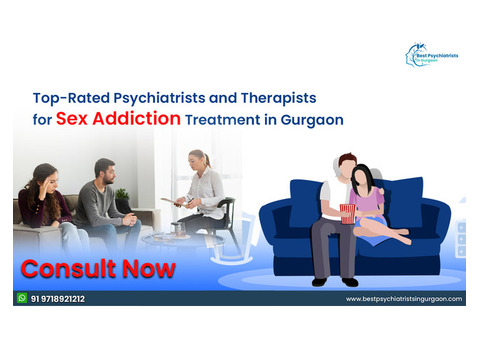 Top-Rated Psychiatrists and Therapists for Sex Addiction Treatment in Gurgaon