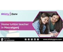 Home Tuition Teacher in Hazratganj – Flexible Timings & Affordable Fees