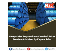 Competitive Polyurethane Chemical Prices – Premium Additives by Kapoor Sales