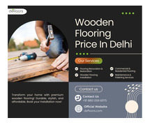 Wooden Flooring Price In Delhi - Defloors