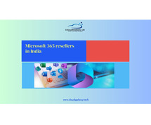 Find the Best Microsoft 365 Resellers in India for Your Business Needs