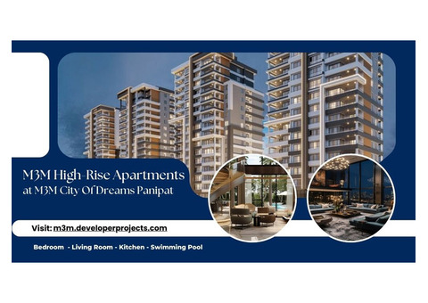 M3M High-Rise Apartments Panipat: Enhanced Lifestyle Choices