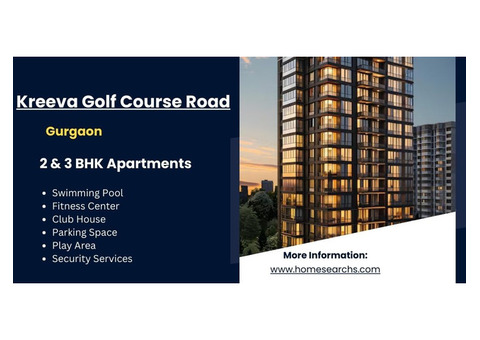 Kreeva Golf Course Road Gurugram: Investment Potential