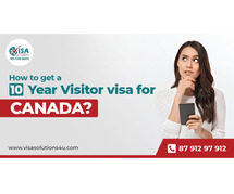 How to get a 10 year visitor visa for Canada? | Call Us: 8791297912