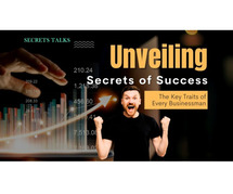 Unveiling the Secrets of Success: The Key Traits of Every Businessman