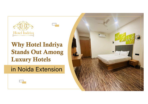 Experience Luxury at Hotel Indriya – Near Gaur City, Noida Extension