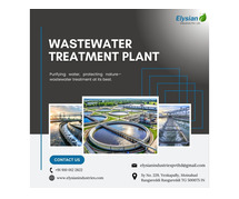 Wastewater Treatment Plant in Hyderabad | 9100122822 | Elysian industries